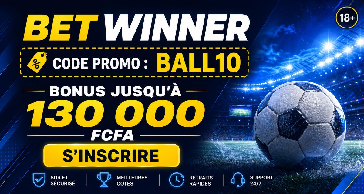 Bonus de bienvenue Betwinner avec le code promo BALL10
